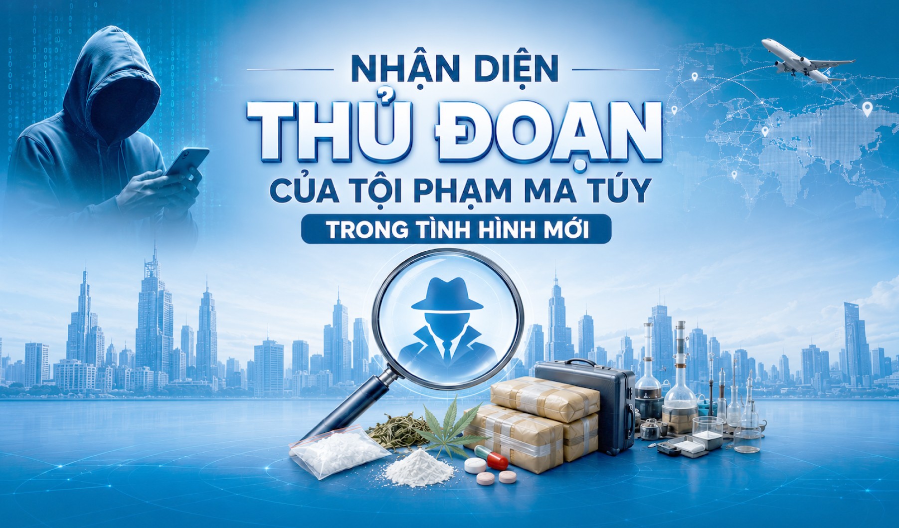 Nhận diện thủ đoạn của tội phạm ma túy trong tình hình mới