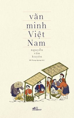  Tác phẩm Văn minh Việt Nam của học giả Nguyễn Văn Huyên.