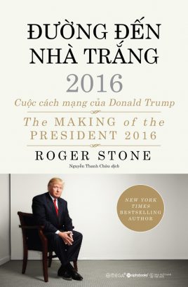  Sách Đường đến Nhà Trắng 2016 kể lại quá trình trở thành tổng thống Mỹ của Donald Trump.