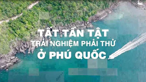 Tất tần tật những trải nghiệm phải thử ở Phú Quốc mùa đẹp nhất