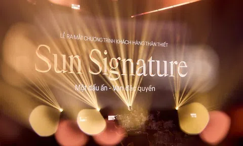 Sun Group ra mắt Sun Signature: Kiến tạo hệ sinh thái đặc quyền chưa từng có trên một nền tảng duy nhất