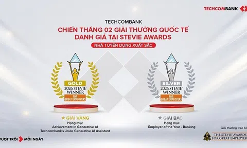 Techcombank giành “cú đúp” giải thưởng quốc tế Stevie® Awards for Great Employers 2026, khẳng định chiến lược kiến tạo tổ chức AI-first