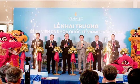 Khai trương Vinmec Riverside - Bệnh viện Đa khoa quy mô tinh gọn, kết nối chuyên gia toàn hệ thống Vinmec