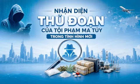 Nhận diện thủ đoạn của tội phạm ma túy trong tình hình mới