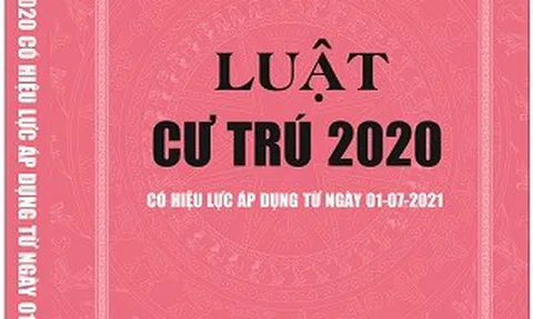 Luật Cư trú 2020 và nhiều qui định mới quan trọng người dân cần biết