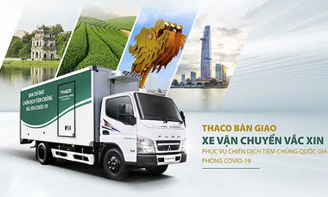 THACO bàn giao xe vận chuyển vaccine phục vụ chiến dịch tiêm chủng quốc gia phòng Covid-19