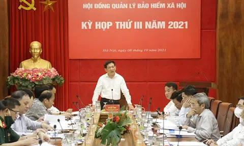 Hội đồng quản lý BHXH Việt Nam họp kỳ họp lần thứ III năm 2021: Định hướng, quyết nghị nhiều vấn đề quan trọng