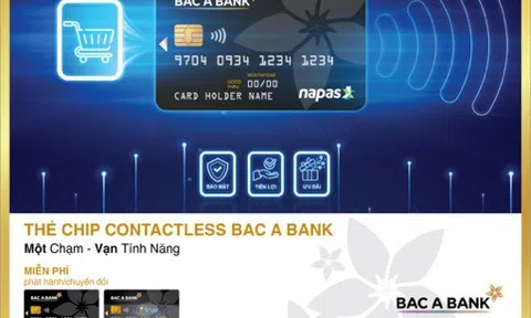 "Một chạm - vạn tính năng" cùng thẻ ghi nợ nội địa BacA Bank chíp Contactless