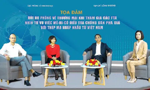 Xu hướng mới của phòng vệ thương mại khi thực thi FTAs, nhìn từ vụ việc Mê-hi-cô điều tra thép mạ Việt Nam