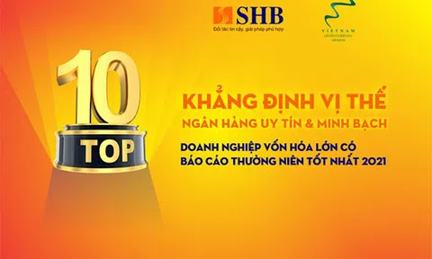 SHB tiếp tục được vinh danh top 10 doanh nghiệp vốn hoá lớn có BCTN tốt nhất