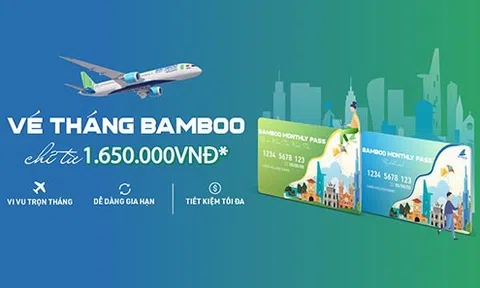 Bamboo Airways tung sản phẩm vé tháng tiện ích, bay thỏa thích với giá chỉ từ 1.650.000 VNĐ