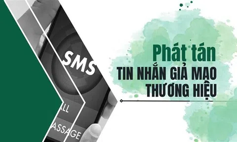 Nhận diện thủ đoạn tội phạm lừa đảo chiếm đoạt tài sản bằng thủ đoạn phát tán SMS Brandname giả mạo và một số giải pháp nâng cao hoạt động phòng ngừa