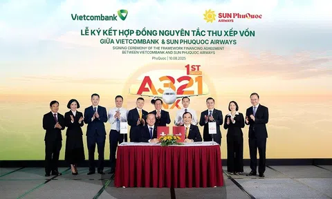 Sun PhuQuoc Airways ký kết Hợp đồng nguyên tắc thu xếp vốn với Vietcombank, xây dựng đội bay hiện đại, an toàn và hiệu quả
