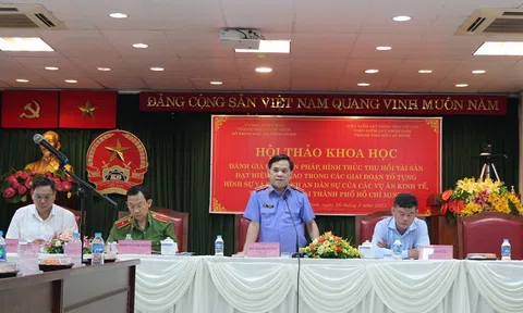 Hội thảo khoa học về thu hồi tài sản trong các vụ án kinh tế, tham nhũng tại TP HCM