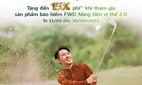 Tặng đến 15% phí khi mua sản phẩm bảo hiểm “FWD nâng tầm vị thế 2.0” tại Vietcombank
