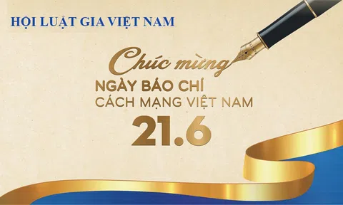 Bí thư Đảng đoàn, Chủ tịch Hội Luật gia Việt Nam gửi Thư chúc mừng ngày Báo chí cách mạng Việt Nam.