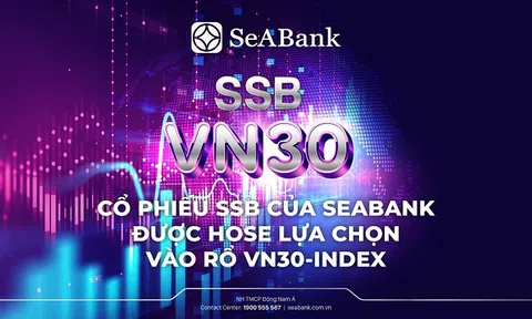Cổ phiếu SSB của SeABank được HOSE lựa chọn vào rổ VN30-Index
