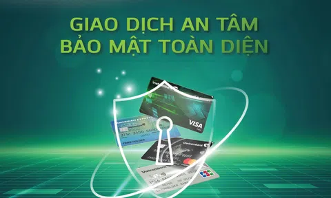 An tâm giao dịch - Bảo vệ toàn diện cùng thẻ Vietcombank
