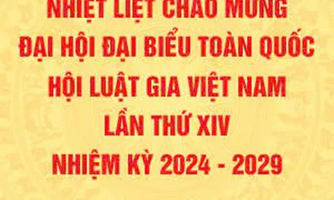 THÔNG CÁO  về Đại hội Đại biểu toàn quốc Hội Luật gia Việt Nam Lần thứ XIV, nhiệm kỳ 2024 - 2029