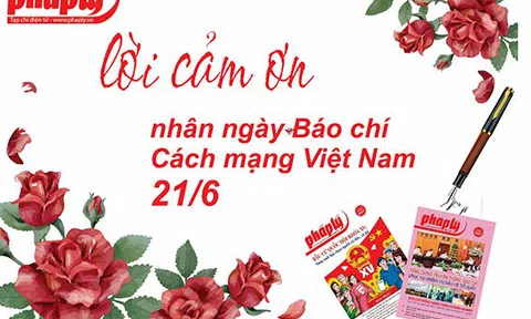 Lời cảm ơn nhân ngày Báo chí Cách mạng Việt Nam 21/6