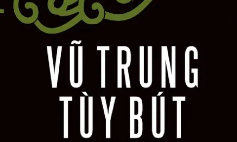 'Vũ trung tùy bút' - hồn xưa nét cũ chốn kinh kỳ