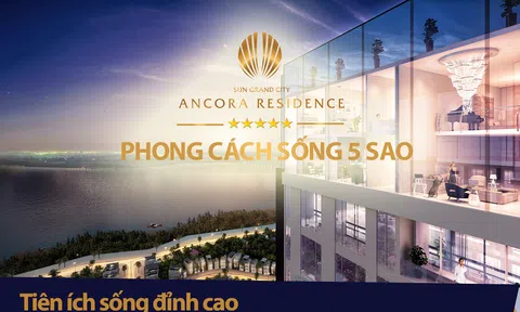 Vì sao Sun Grand City Ancora Residence ngày càng “sốt”
