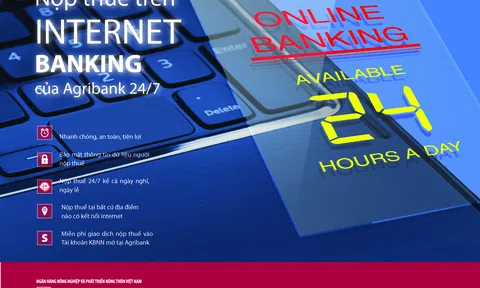 Nộp thuế điện tử trên Internet Banking của Agribank -  Tiên phong trong cải cách thủ tục hành chính