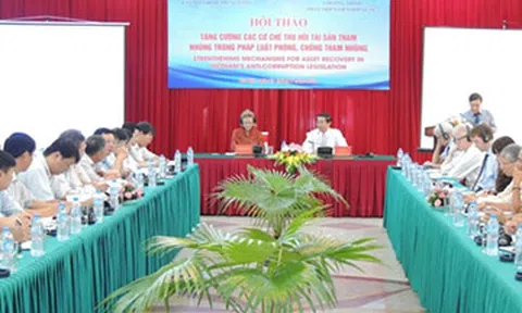 Hội thảo: "Tăng cường các cơ chế thu hồi tài sản tham nhũng trong pháp luật phòng, chống tham nhũng"