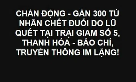 Bác thông tin "gần 300 tù nhân chết do lũ quét tại Thanh Hóa"