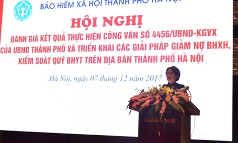 BHXH TP. Hà Nội:  Đánh giá kết quả thực hiện Công văn 4456 của UBND Thành phố, triển khai các giải pháp giảm nợ BHXH, kiểm soát quỹ BHYT