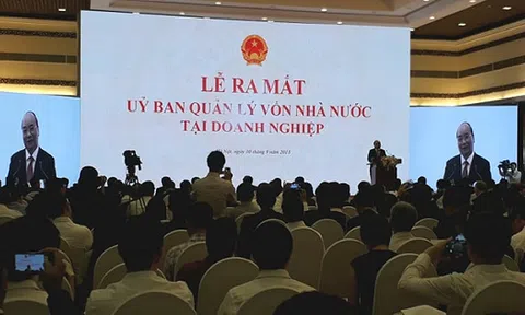 Chính thức ra mắt “siêu” Ủy ban quản lý 2,3 triệu tỷ đồng vốn Nhà nước
