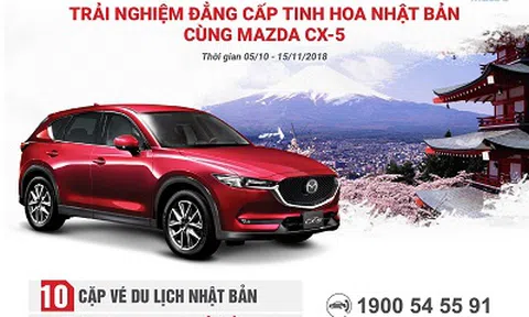 Mua Mazda CX-5 nhận chuyến du lịch Nhật Bản