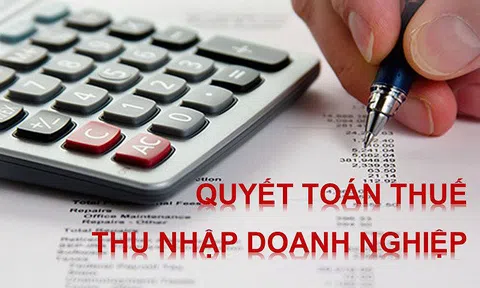Lưu ý khi quyết toán thuế thu nhập DN năm 2018