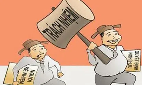 Xử lý cán bộ vi phạm đã về hưu: Tất cả cán bộ hay chỉ từ cấp thứ trưởng trở lên?