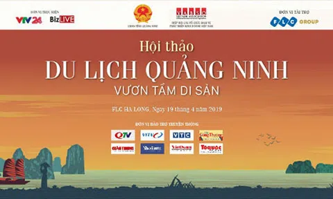 Sắp diễn ra hội thảo “Du lịch Quảng Ninh – Vươn tầm di sản”