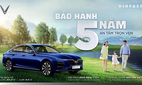 VinFast triển khai chương trình " Trước bạ 0 đồng - bảo hành 5 năm" cho dòng xe Lux