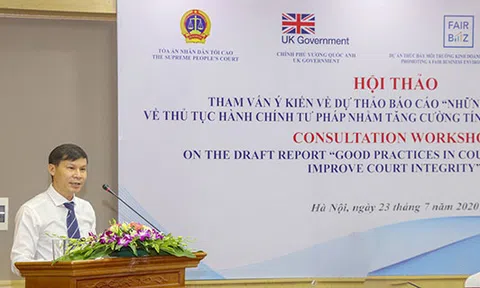 Hội thảo tham vấn “Những kinh nghiệm tốt về hành chính tư pháp nhằm tăng cường liêm chính của Tòa án”