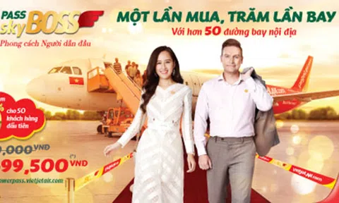 Trải nghiệm đẳng cấp cùng Vietjet với POWER PASS SkyBoss bay không giới hạn
