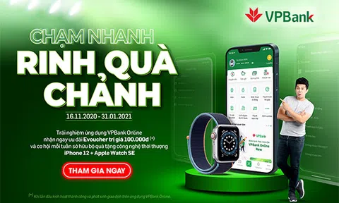 Nhận Iphone 12 và đồng hồ Apple miễn phí khi giao dịch trên VPBank Online
