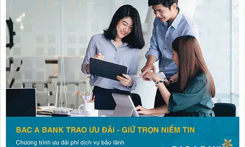 Ưu đãi bảo lãnh dành cho Khách hàng Doanh nghiệp tại BAC A BANK