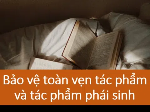 Mối quan hệ giữa quyền bảo vệ toàn vẹn tác phẩm và quyền làm tác phẩm phái sinh