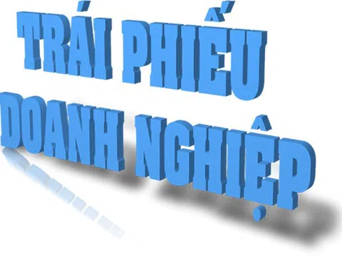 Lách luật bán trái phiếu doanh nghiệp riêng lẻ sẽ bị thanh tra xử lý nghiêm