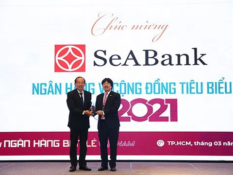 SeABank được vinh danh 2 giải thưởng “Ngân hàng Việt Nam tiêu biểu 2021”