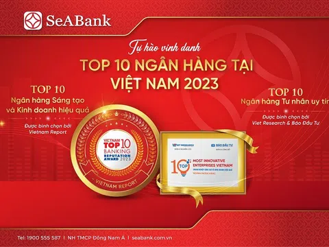 SeABank được vinh danh trong Top 10 Ngân hàng sáng tạo và kinh doanh hiệu quả và Top 10 Ngân hàng tư nhân uy tín 2023