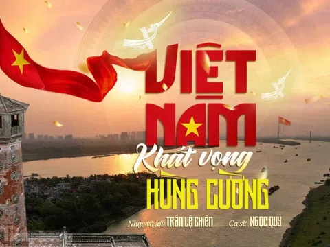 Việt Nam - Giấc mơ bừng sáng: Bản chính ca của niềm tin và khát vọng thời đại