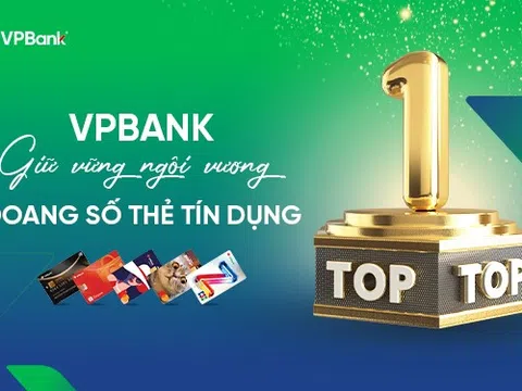 VPBank củng cố vị thế số 1 thị trường thẻ tín dụng, khẳng định sức mạnh hệ sinh thái chi tiêu toàn diện