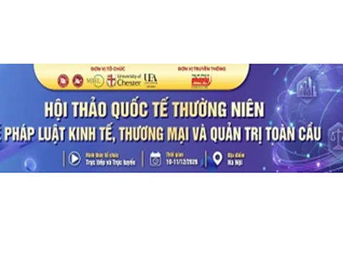 Thư mời viết bài Hội thảo quốc tế thường niên về pháp luật kinh tế, thương mại và quản trị toàn cầu