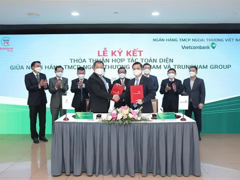 VIETCOMBANK VÀ TRUNG NAM GROUP KÝ KẾT THỎA THUẬN HỢP TÁC TOÀN DIỆN