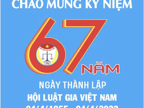 Thư của Chủ tịch Hội Luật gia Việt Nam gửi cán bộ, hội viên nhân dịp kỷ niệm 67 năm ngày thành lập Hội (04/4/1955 – 04/4/2022)