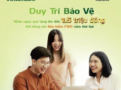 Nhận ngay quà tặng lên đến 1,5 triệu đồng cho khách hàng tiếp tục đóng phí năm thứ hai bảo hiểm FWD
